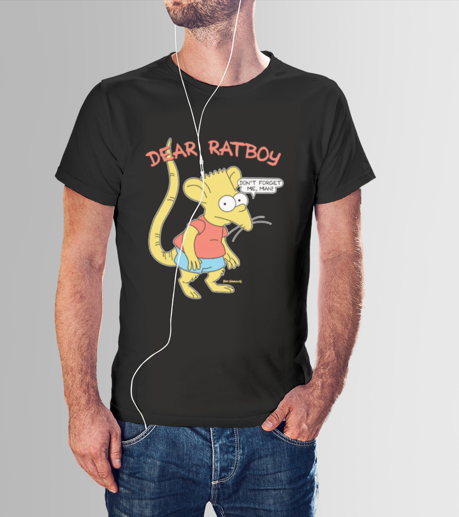 Dear Ratboy Don't Forget Me Man Bart Simpson Rat Character T-Shirt