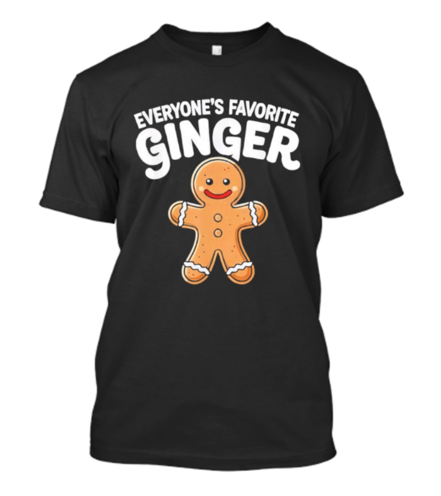 Everyone’s Favorite Ginger Gingerbread Man T-Shirt