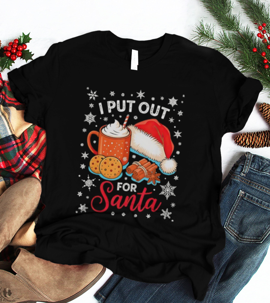 I Put Out Cookie Ice Cream Cinnamon Bark For Santa Christmas T-Shirt
