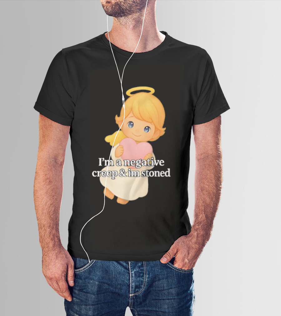 I'm A Negative Creep And I'm Stoned Angel Heart T-Shirt