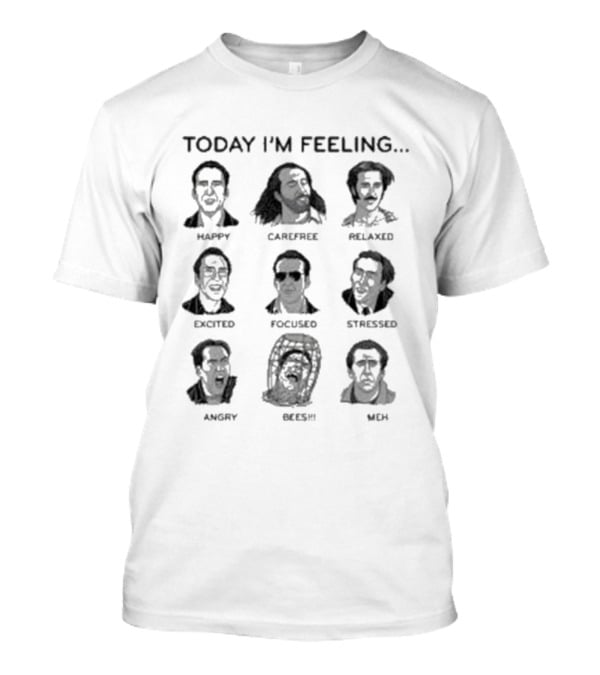 Today I'm Feeling Happy Sadface Relaxed Deadpool Worried Stressed Angry Bees Meh T-Shirt