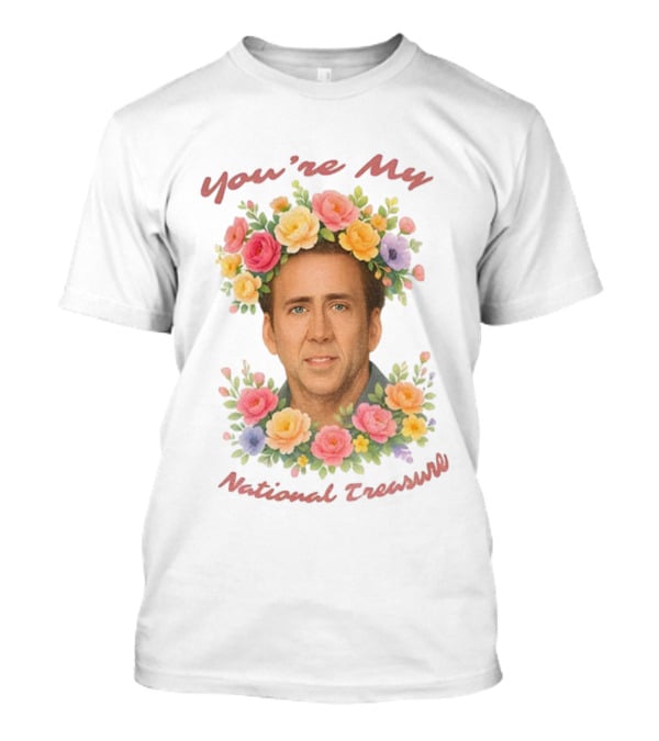 You're My National Treasure Nicolas Cage Floral Crown T-Shirt