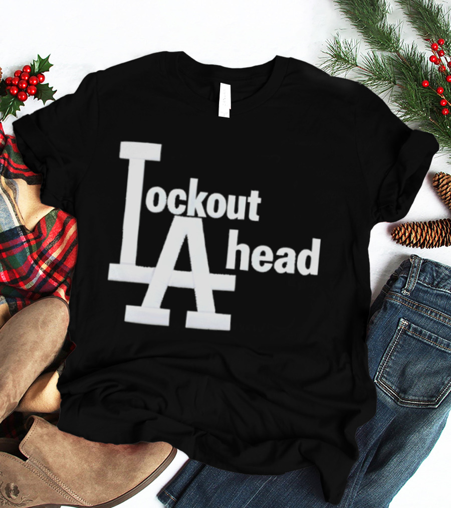 Los Angeles Lockout LA Ahead T-Shirt