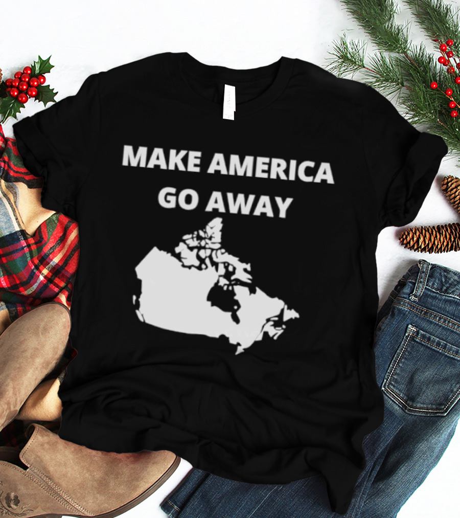 Make America Go Away Map Canada T-Shirt