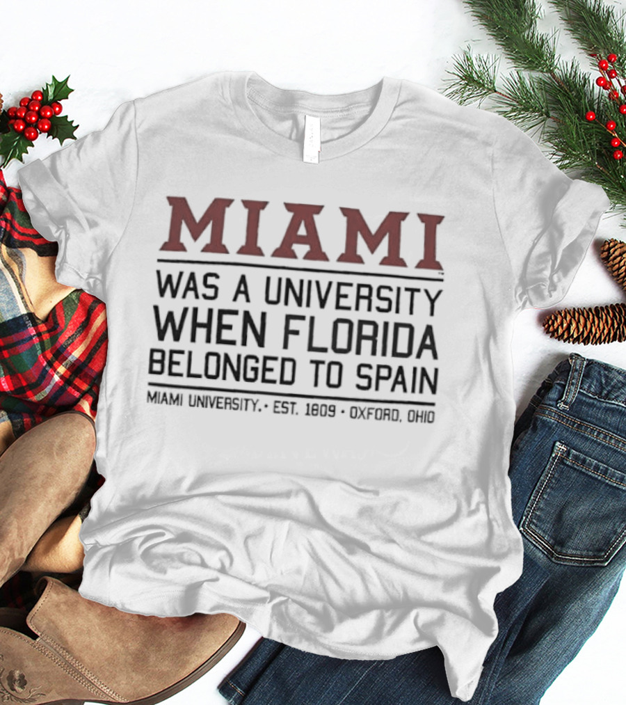Miami University Est 1809 Oxford Ohio History Spain Connection T-Shirt