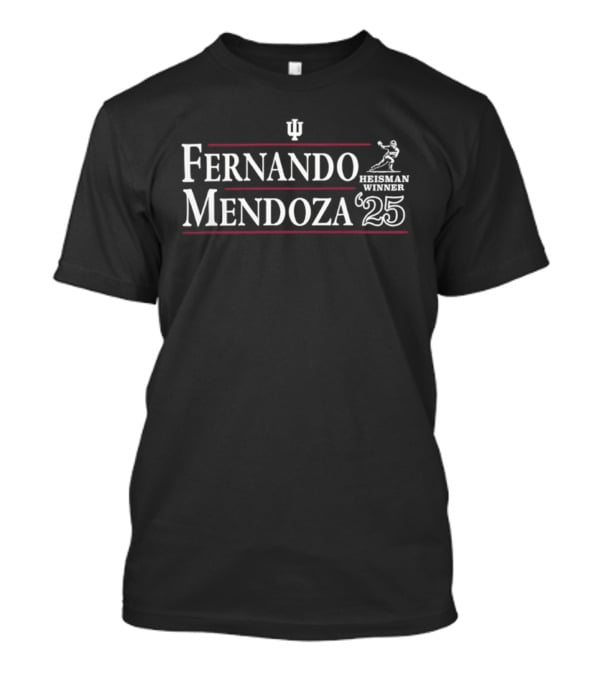 Fernando Mendoza 25 Heisman Winner Indiana Hoosiers T-Shirt