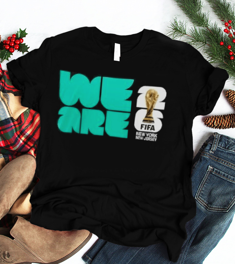 We Are FIFA World Cup 2026 New York T-Shirt