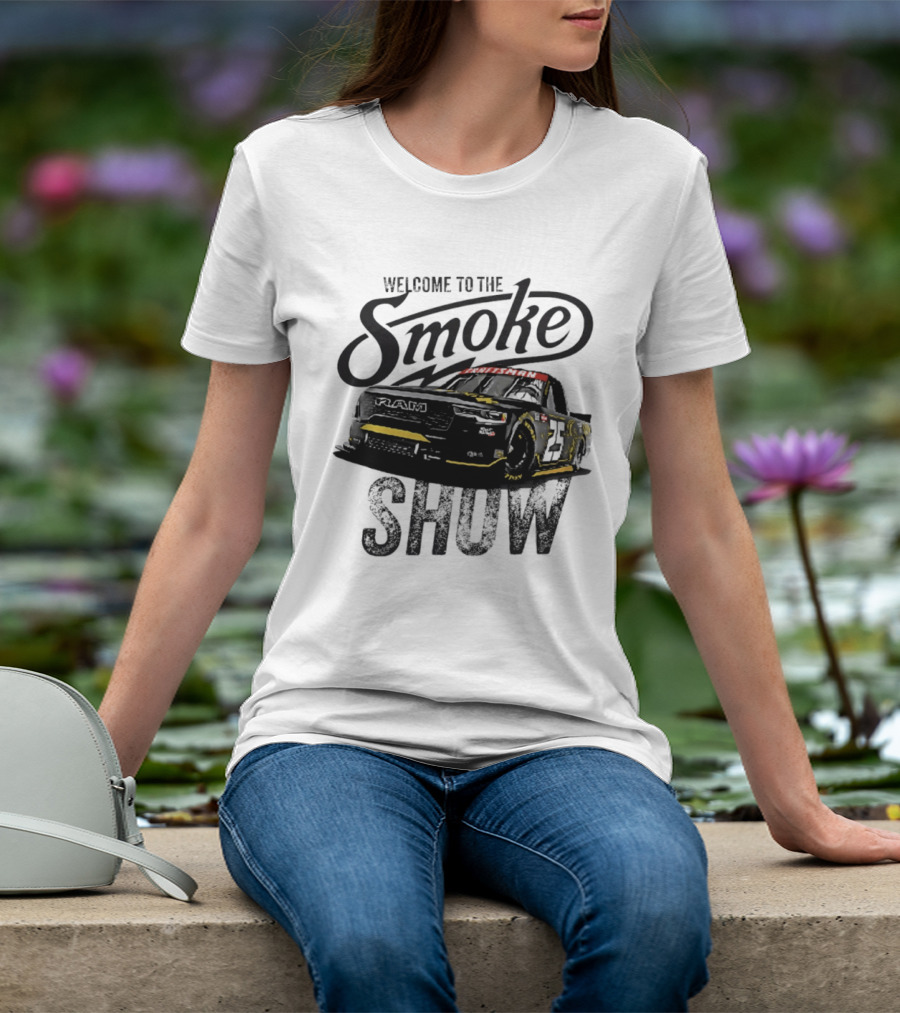 Welcome To The Smoke Show Tony Stewart Racing Truck T-Shirt