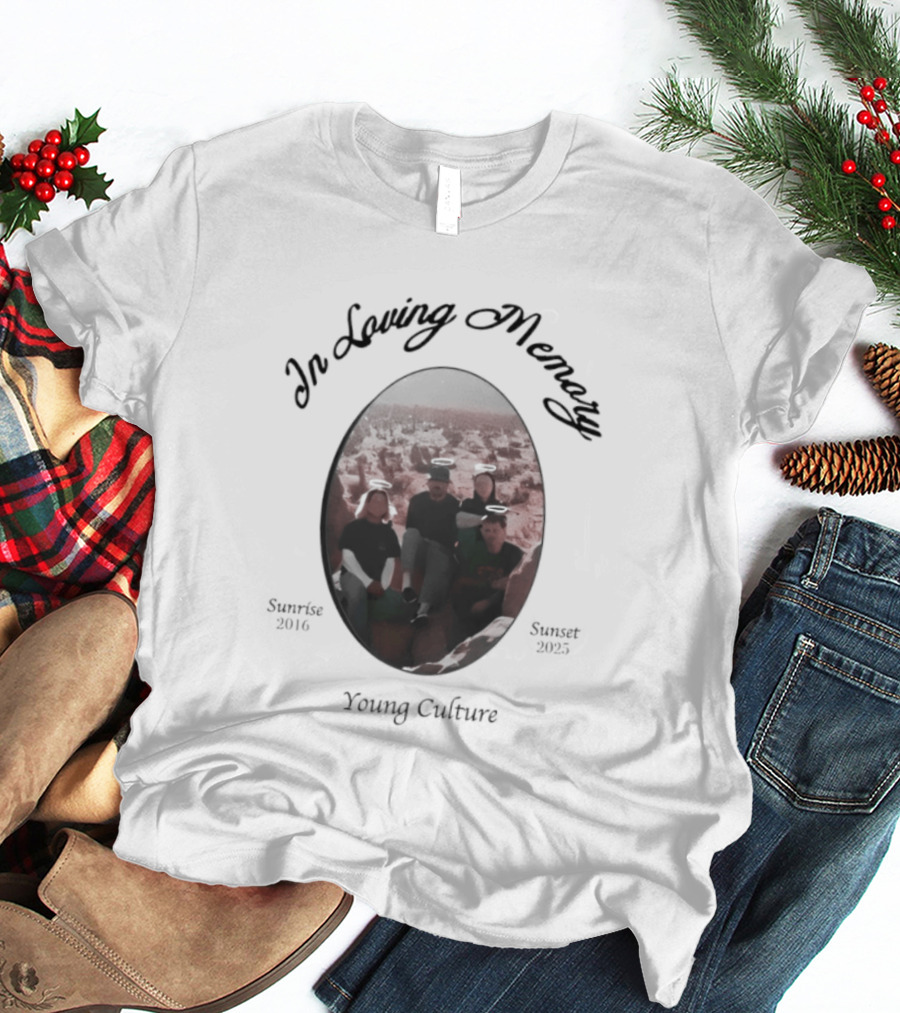 In Loving Memory Young Culture Memorial 1995 2018 T-Shirt