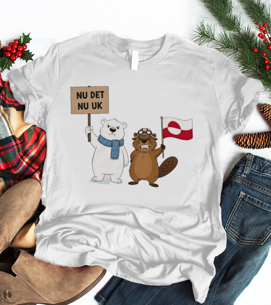 Nu Det Nuuk Greenland Is Not For Sale Polar Bear Beaver Flag T-Shirt