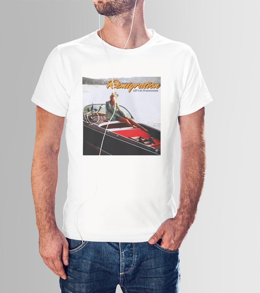 Remigration Let's Do It Retro Boat T-Shirt