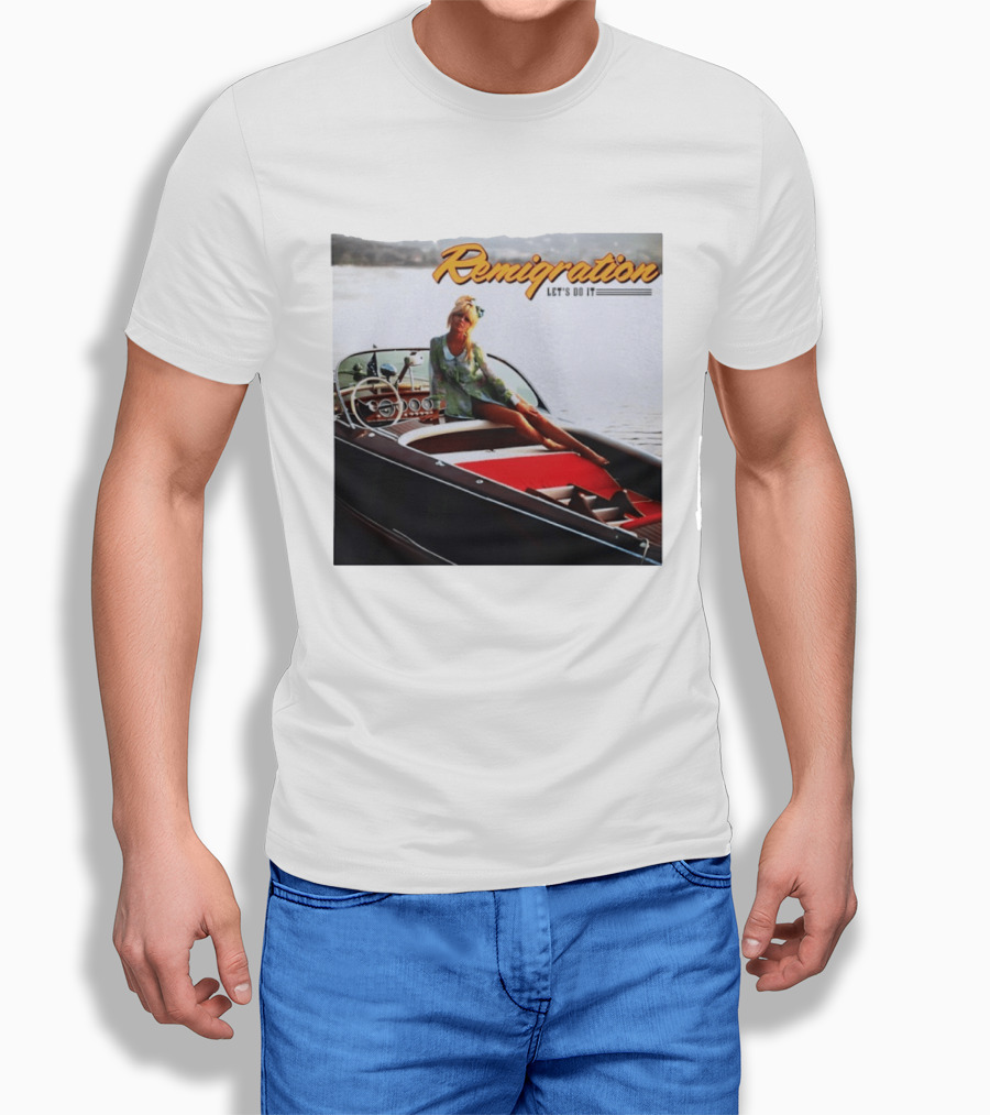 Remigration Let's Do It Retro Boat T-Shirt