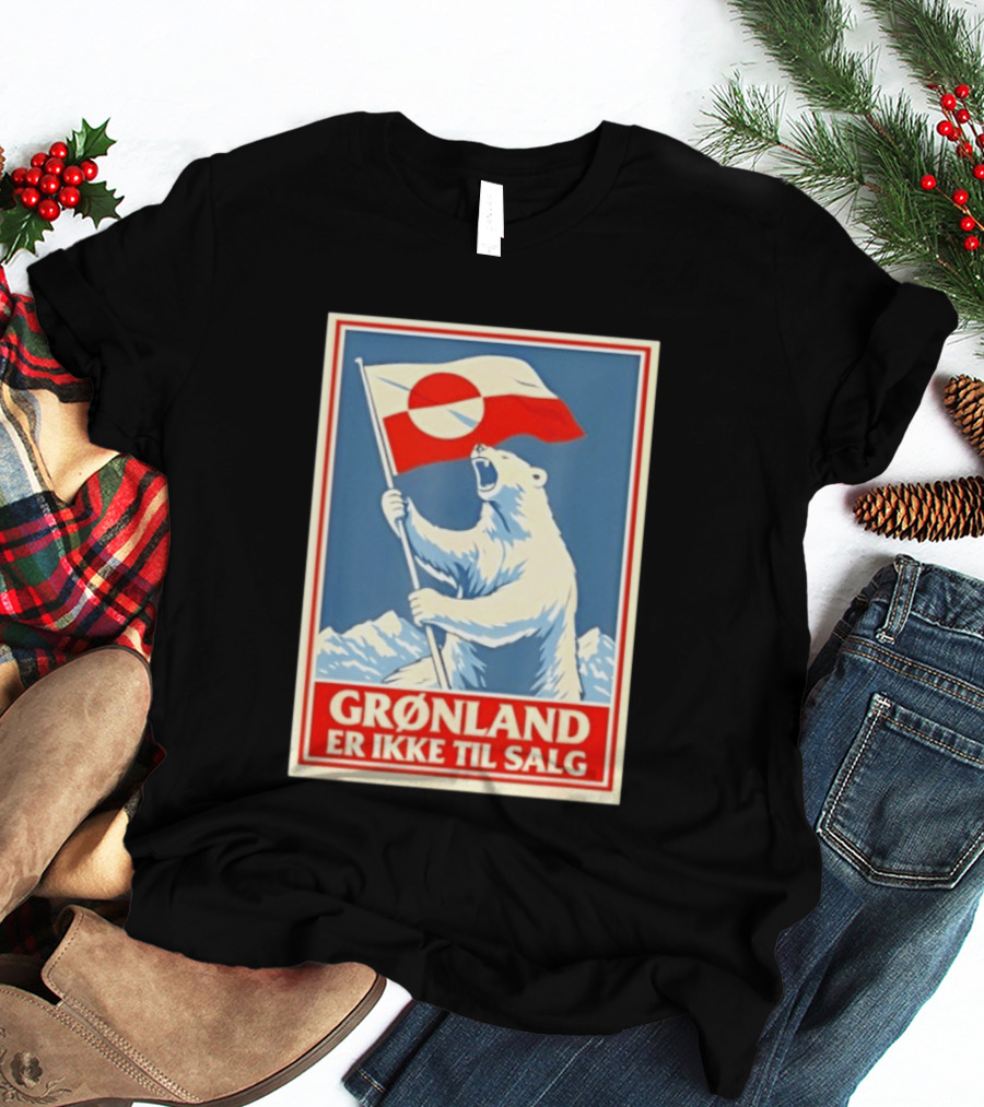 Grønland Er Ikke Til Salg Polar Bear Holding Greenland Flag T-Shirt