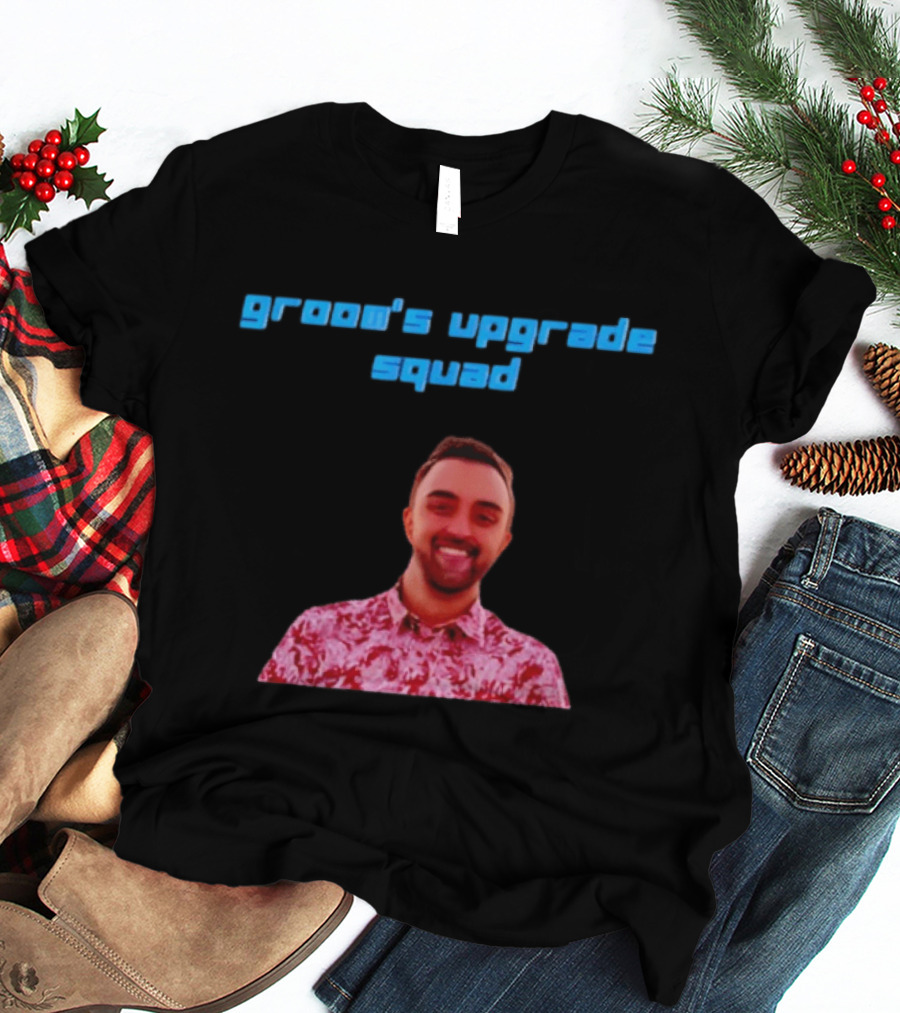Fun Groom's Upgrade Squad Party Vibes T-Shirt