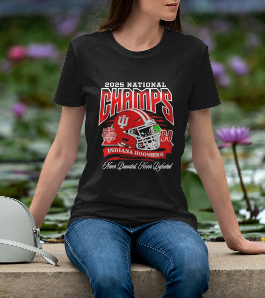 Indiana Hoosiers 2025 National Champs Never Daunted Never Defeated 16 0 T-Shirt
