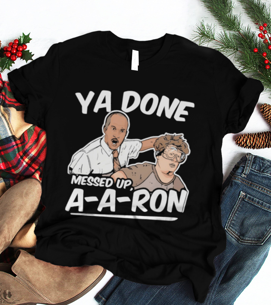 Key & Peele Ya Done Messed Up A A Ron Comedy Sketch T-Shirt