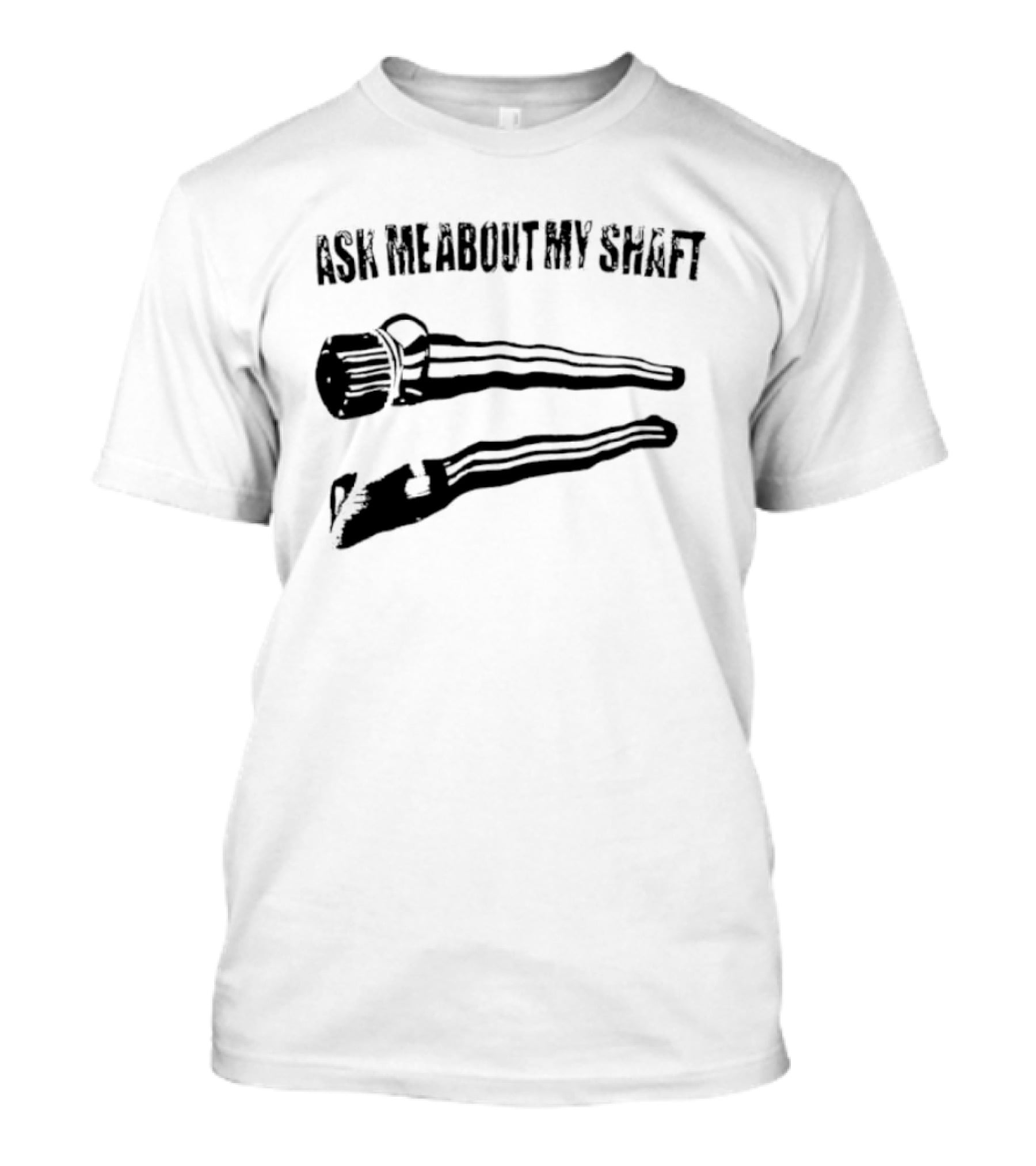 Ask Me About My Shaft Funny Golf Club T-Shirt
