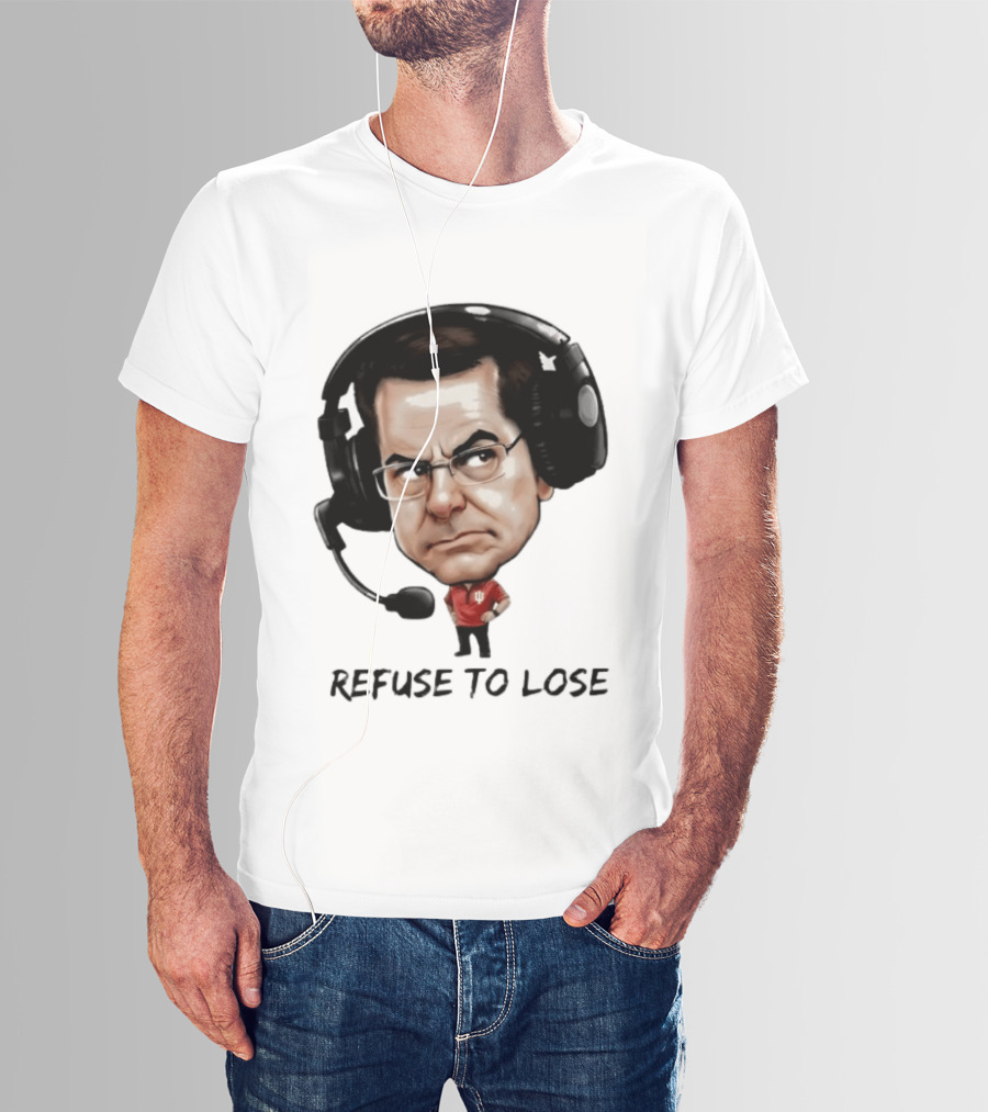 Curt Cignetti Refuse To Lose Indiana Football Coach Headset T-Shirt