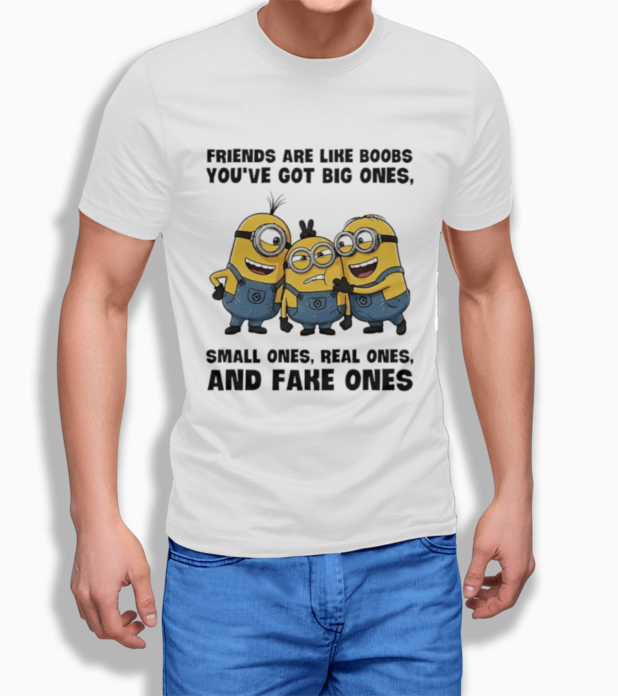 Minions Friends Big Ones Small Ones Real Ones Fake Ones T-Shirt