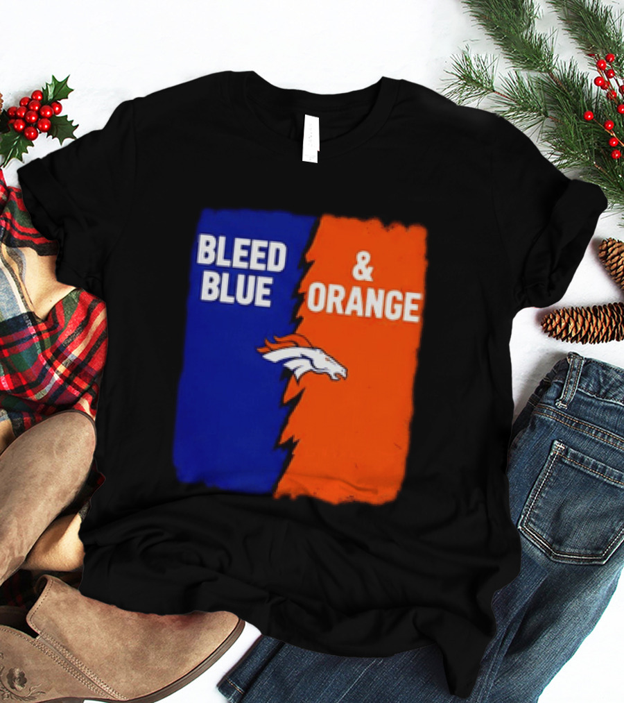 Bleed Blue And Orange Denver Broncos T-Shirt