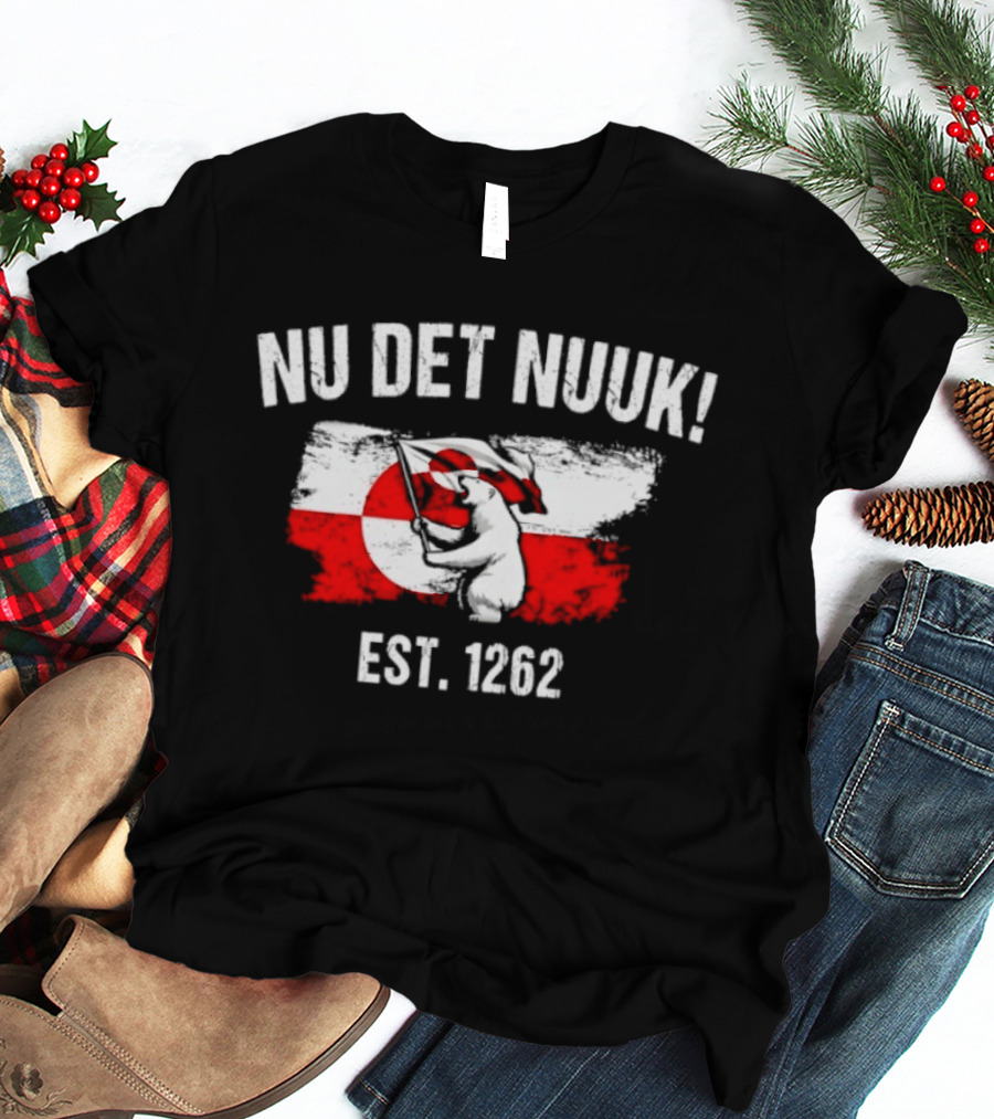 Nu Det Nuuk Greenland Flag Polar Bear Est 1262 T-Shirt