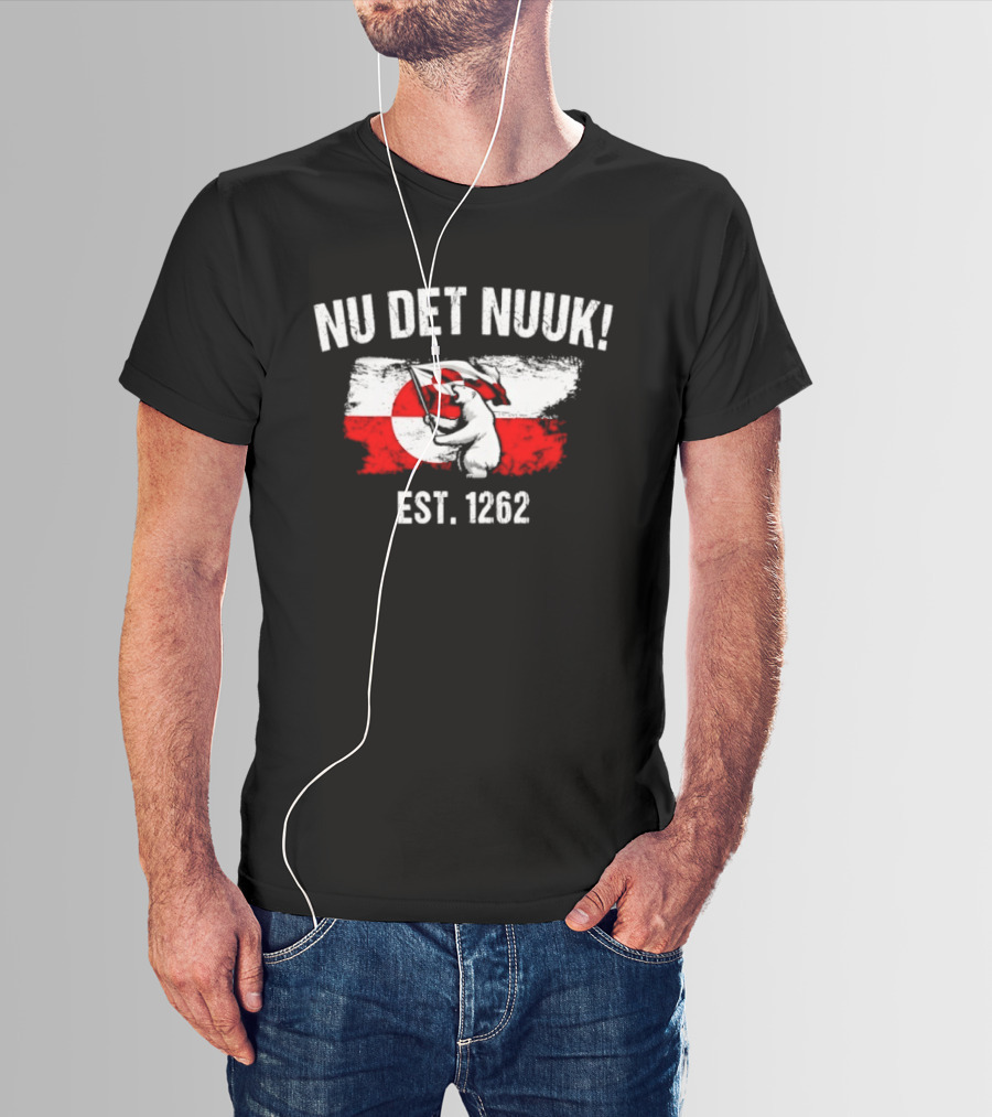 Nu Det Nuuk Greenland Flag Polar Bear Est 1262 T-Shirt