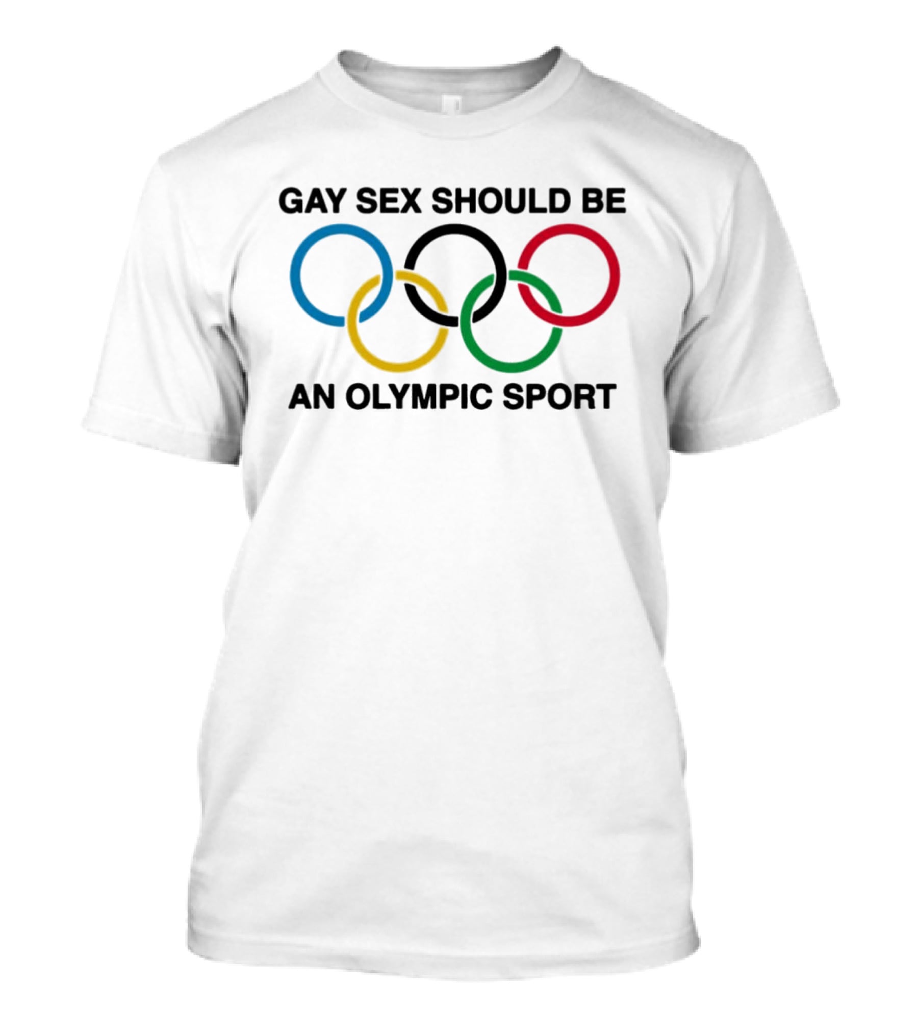Gay Sex Should Be An Olympic Sport With Olympic Rings T-Shirt