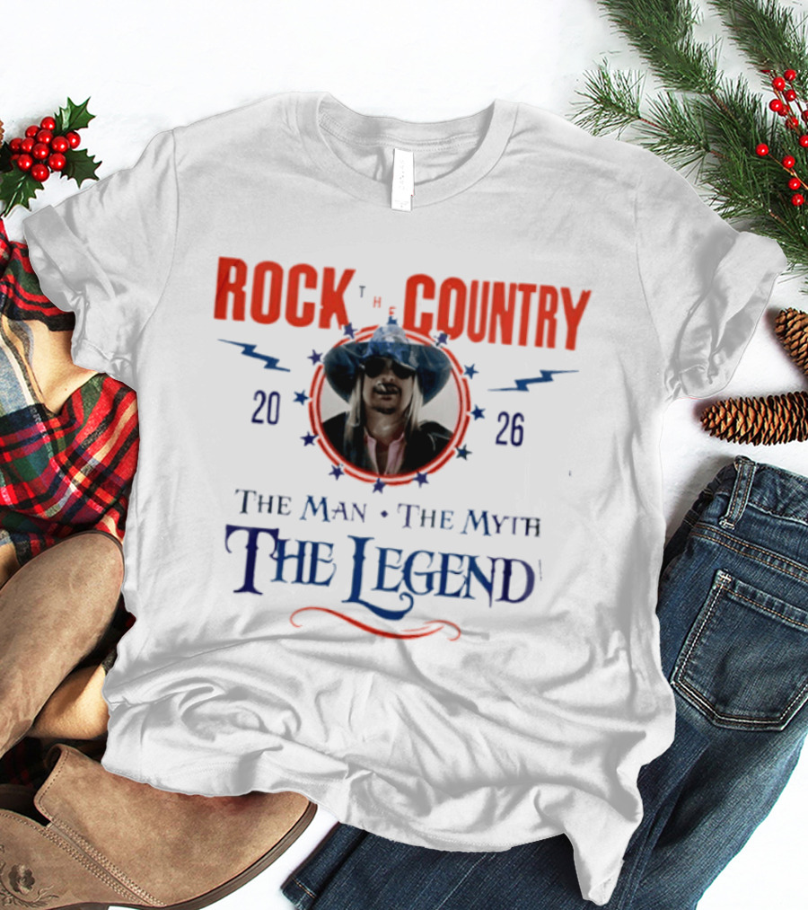 Kid Rock The Man The Myth The Legend Rock Country 2026 T-Shirt