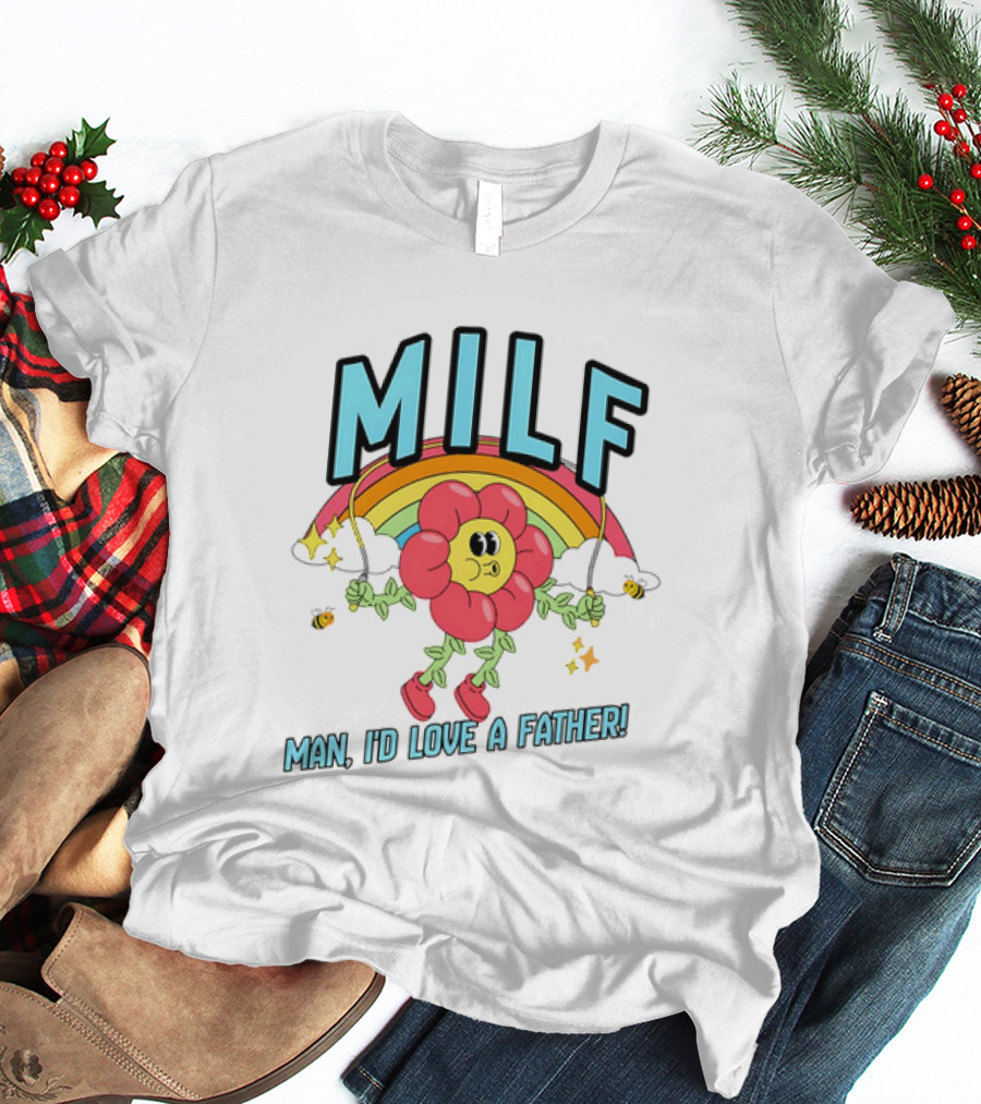 MILF Man I'd Love A Father Cartoon Rainbow Flower T-Shirt