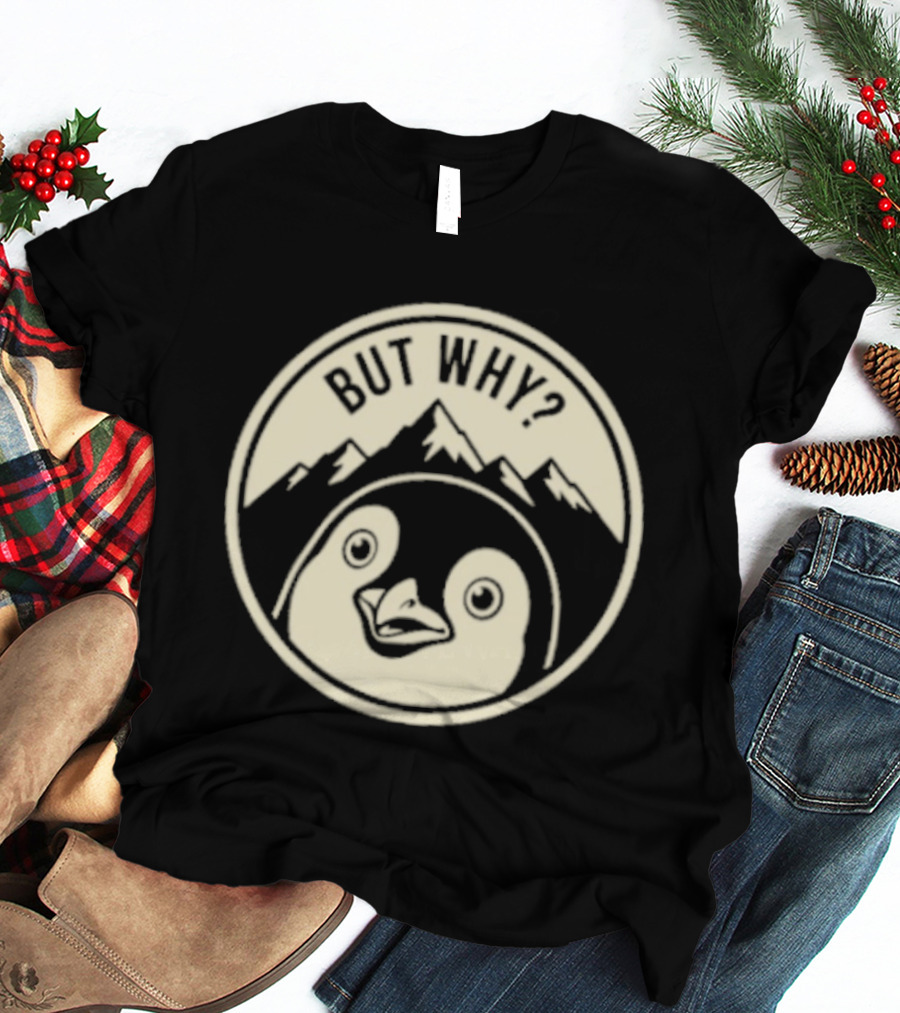 But Why Penguin Mountain Silhouette Circle T-Shirt