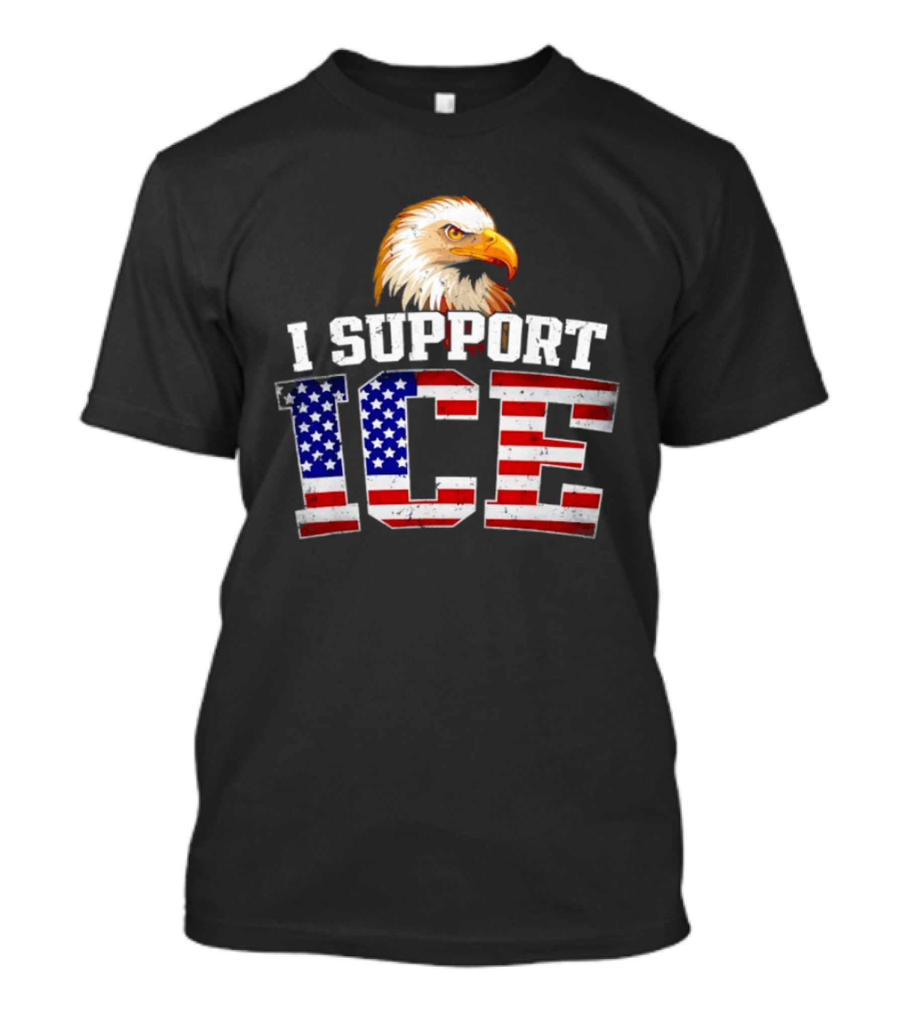 I Support ICE American Flag Bald Eagle T-Shirt