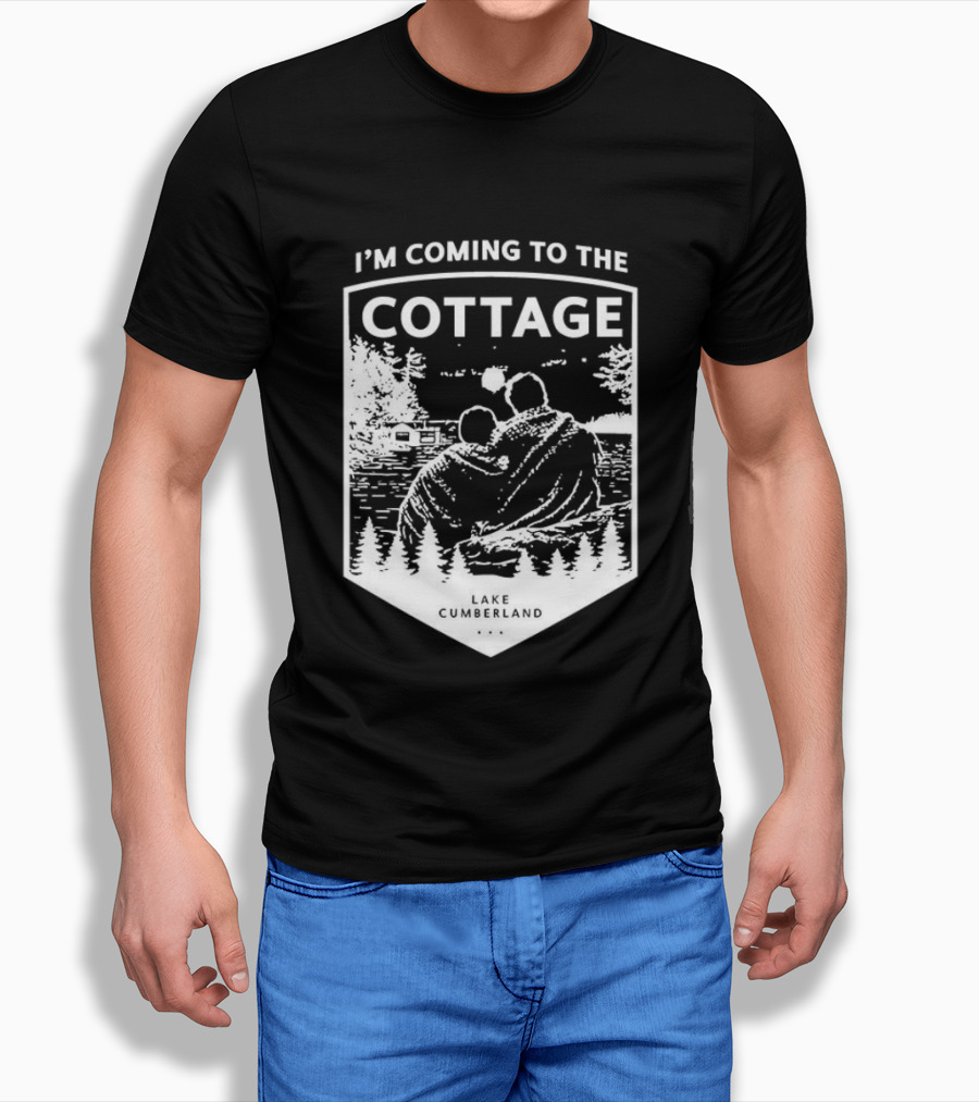 I'm Coming To The Cottage Lake Cumberland Adventure T-Shirt