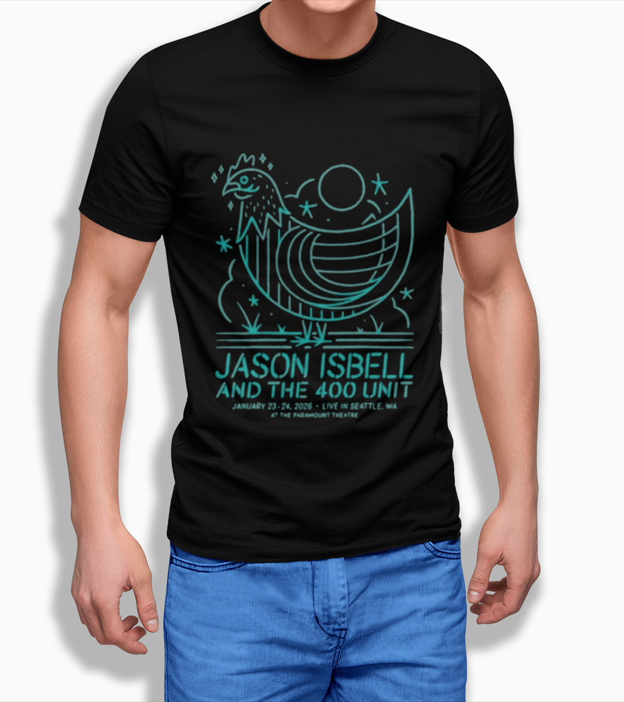 Jason Isbell & The 400 Unit January 22 23 2026 Live In Seattle WA The Paramount Theatre Chicken T-Shirt