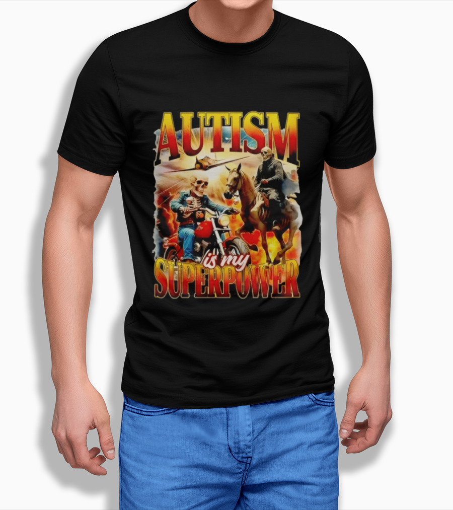 Autism Is My Superpower Skeletons On Motorcycle And Horse T-Shirt