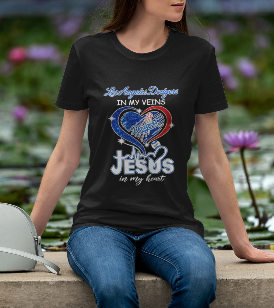 Los Angeles Dodgers In My Veins Jesus In My Heart T-Shirt
