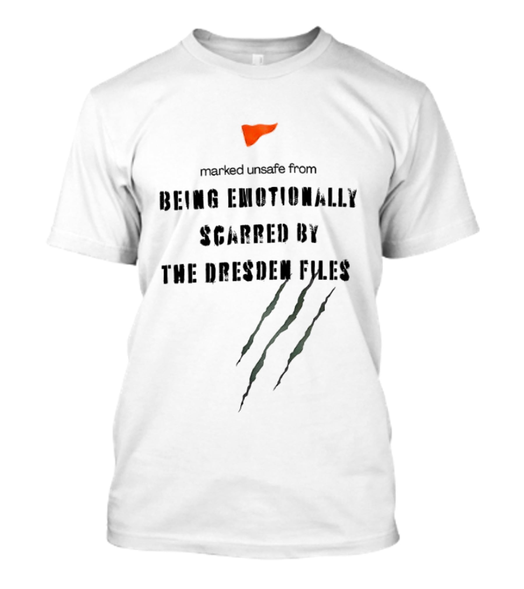 Marked Unsafe From Being Emotionally Scarred By The Dresden Files Claw Marks T-Shirt