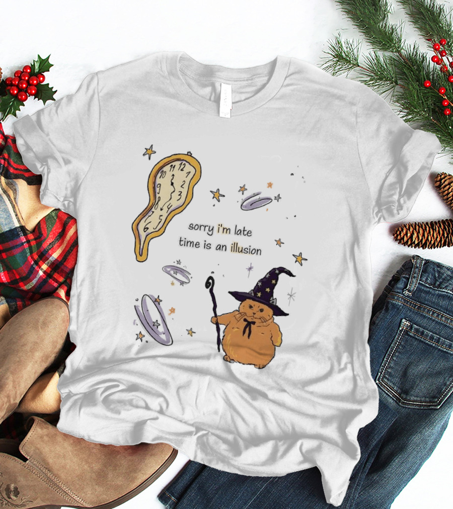 Sorry I'm Late Time Is An Illusion Time Traveling Witch Cat With Melting And Magic Wand T-Shirt