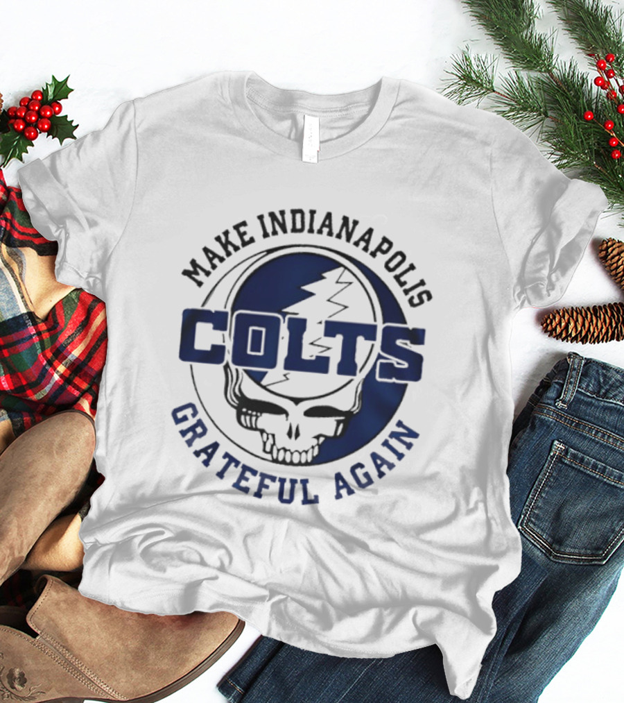 Make Indianapolis Colts Grateful Again Skull Lightning T-Shirt