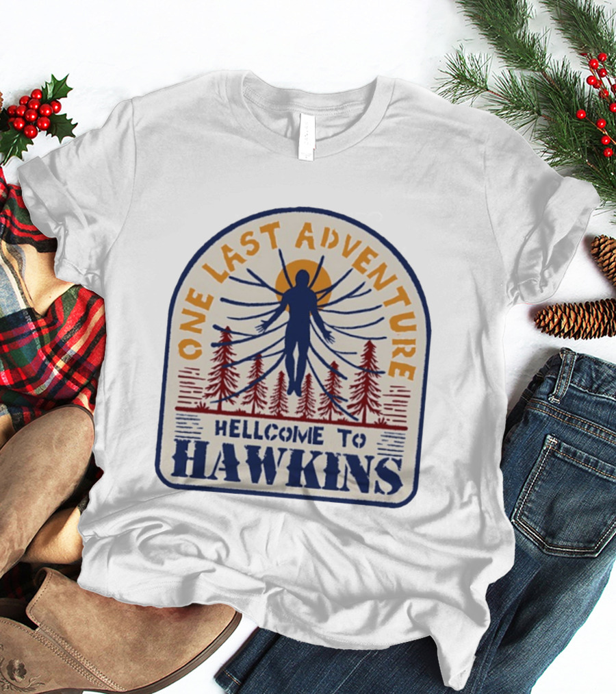 One Last Adventure Hellcome To Hawkins Stranger Things T-Shirt