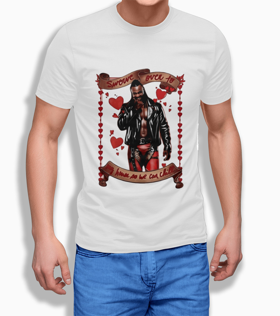 Swerve Over To My House So We Can Chill Valentine's Day Swerve Strickland Series T-Shirt