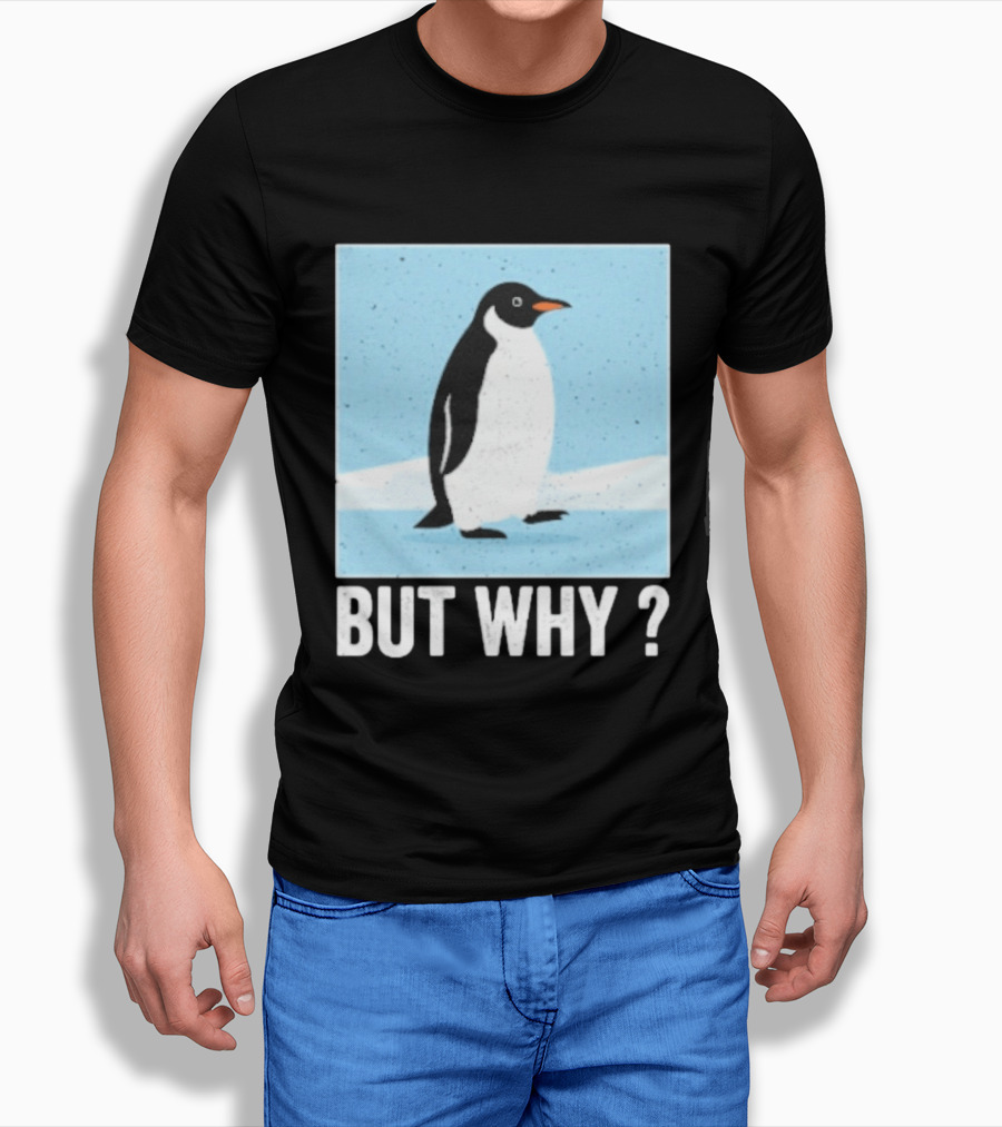 Penguin But Why Humor Motivational Towards Mountains T-Shirt