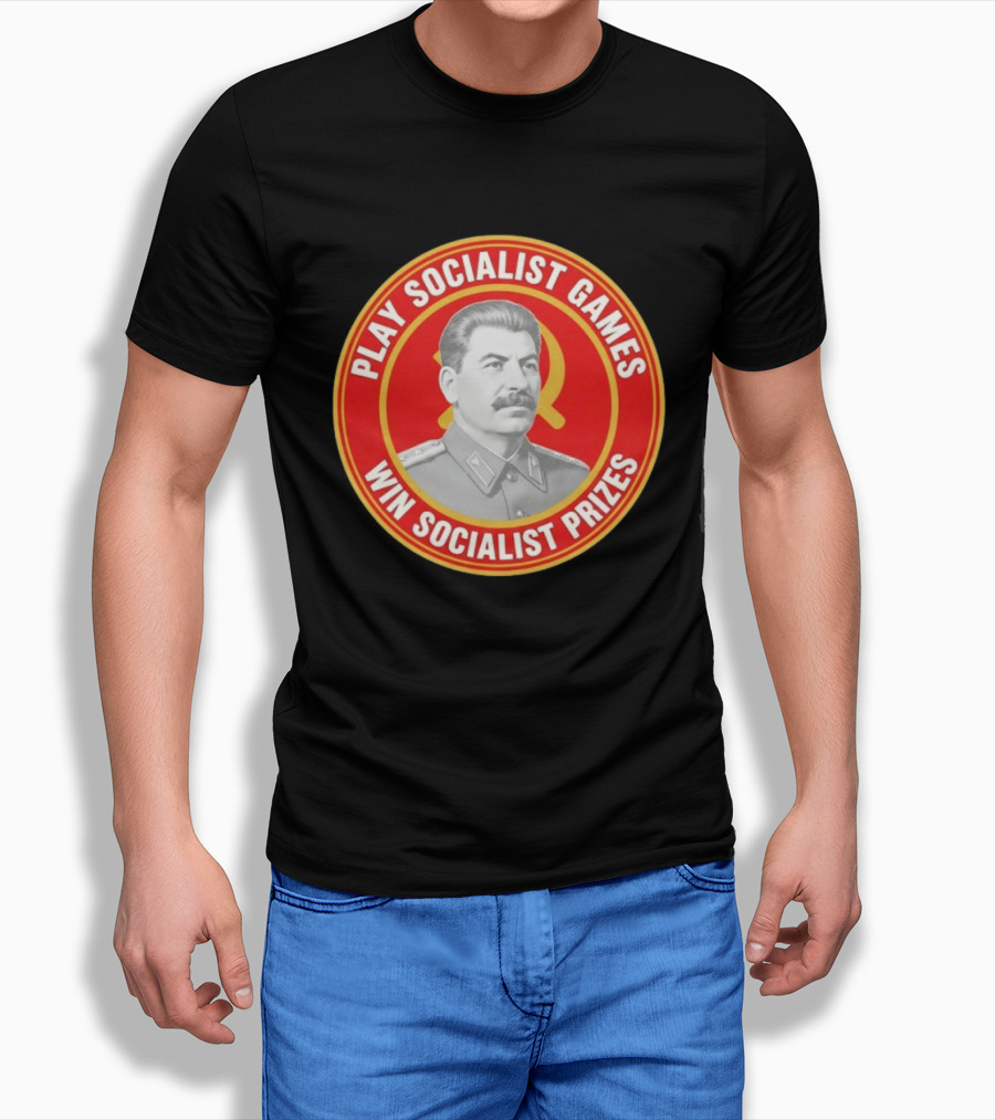 Play Socialist Games Joseph Stalin Win Socialist Prizes T-Shirt