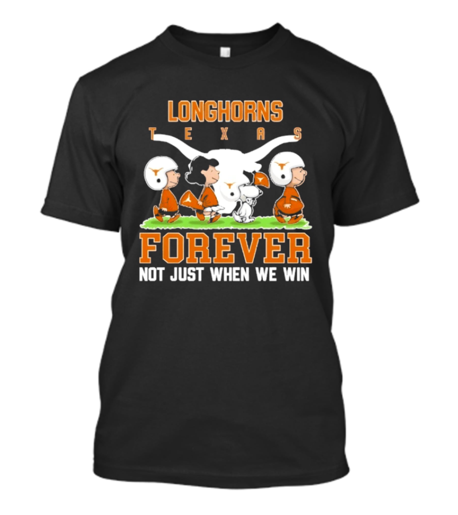 Texas Longhorns Peanuts Forever Not Just When We Win Football T-Shirt