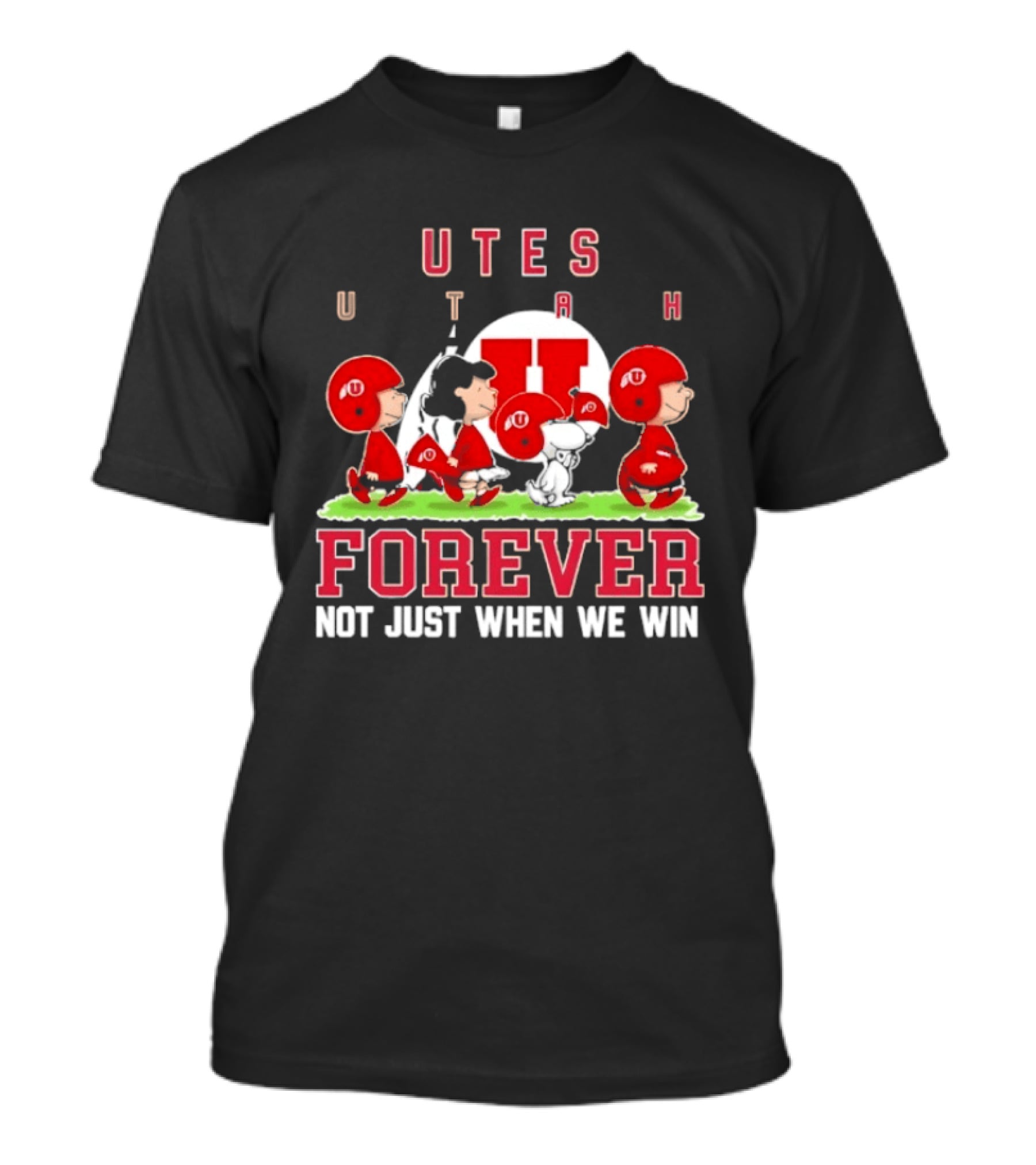 Utah Utes Peanuts Collaboration Forever Loyalty Not Just When We Win T-Shirt