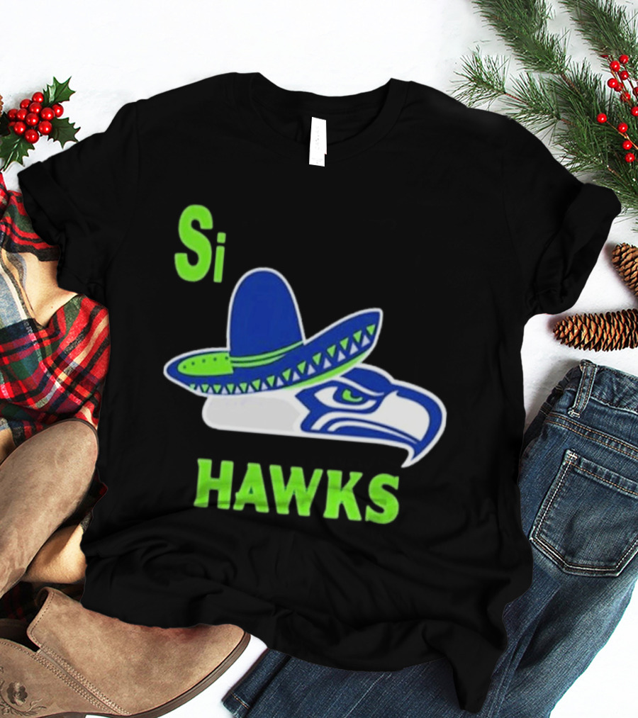 Si Hawks Seattle Seahawks Sombrero 2026 T-Shirt