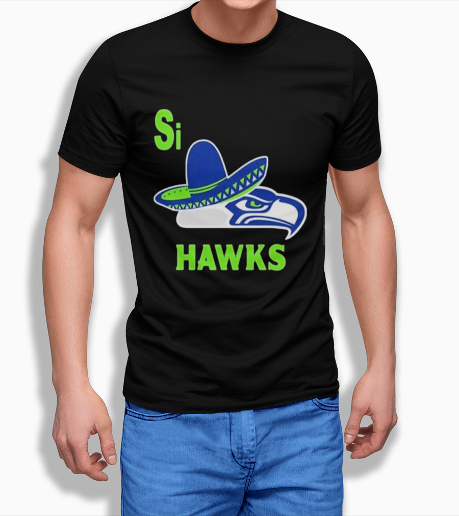 Si Hawks Seattle Seahawks Sombrero 2026 T-Shirt