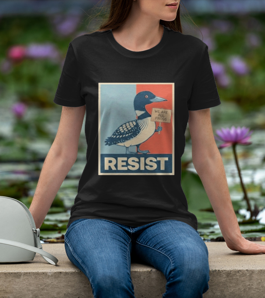 Resist Minnesota Loon We Are All Frogs T-Shirt
