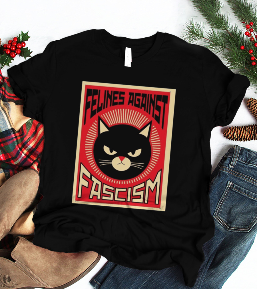 Felines Against Fascism Black Cat Political Satire Lorenzo T-Shirt