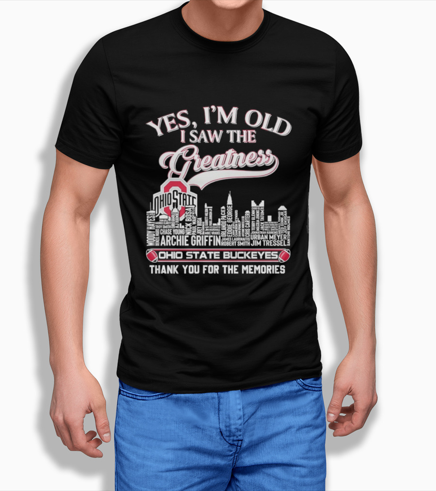 Yes I'm Old I Saw The Greatness Ohio State Buckeyes City Skyline Thank You For The Memories T-Shirt