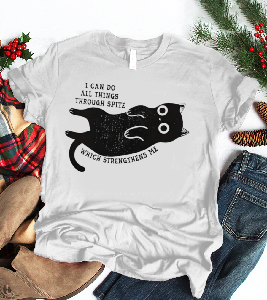 Black Cat I Can Do All Things Through Spite Which Strengthens Me T-Shirt